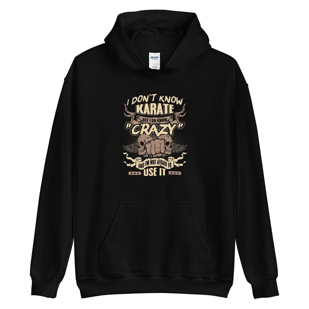 I Don't Know Karate But I Do Know - Skull Hoodie - up to 5XL