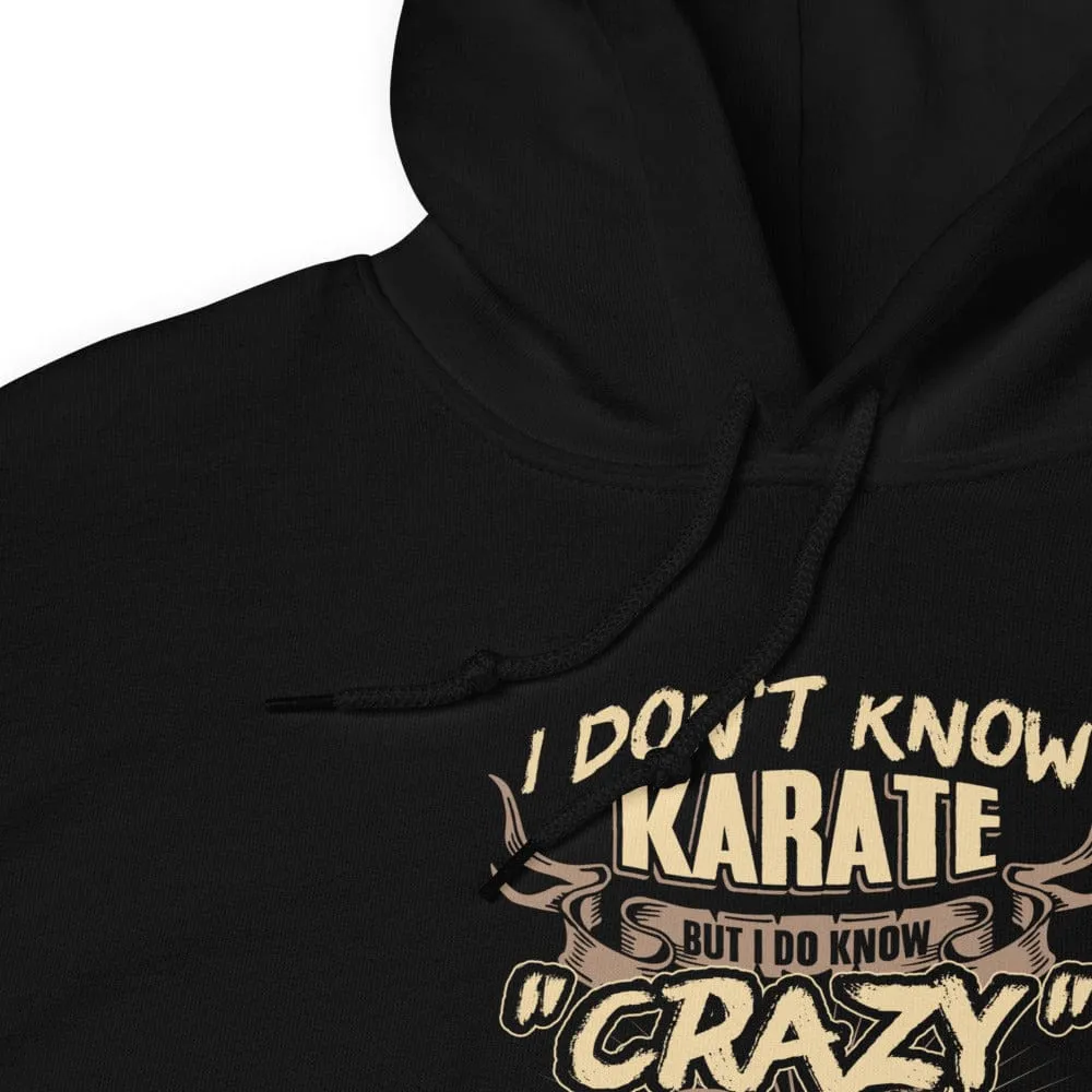 I Don't Know Karate But I Do Know - Skull Hoodie - up to 5XL