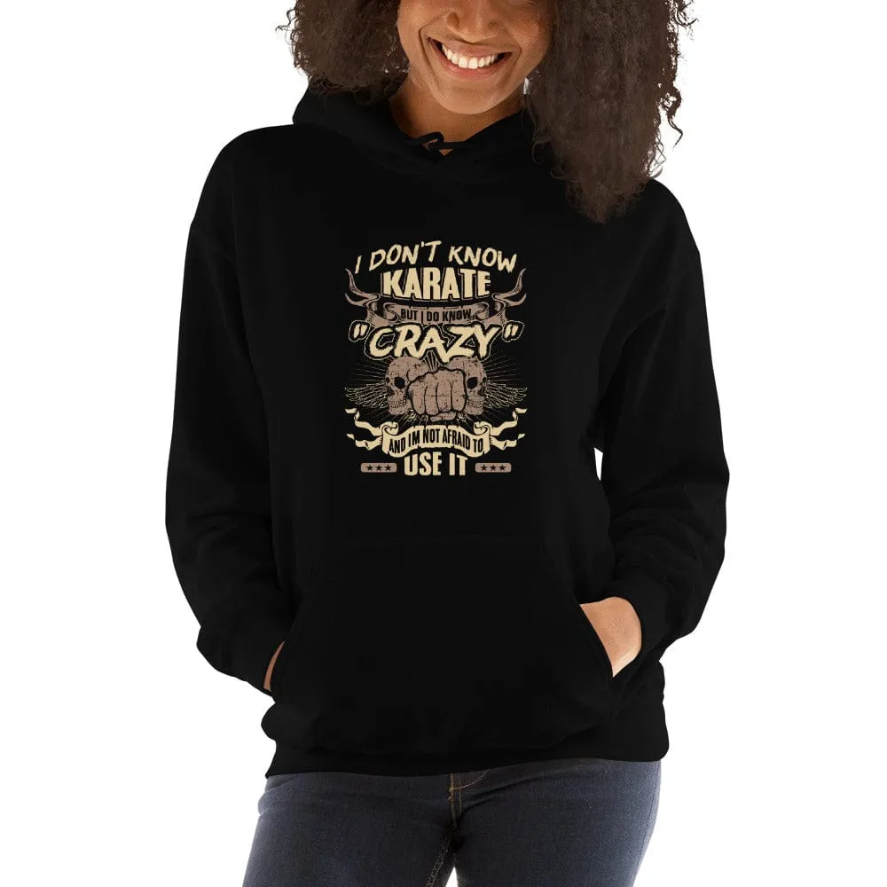 I Don't Know Karate But I Do Know - Skull Hoodie - up to 5XL