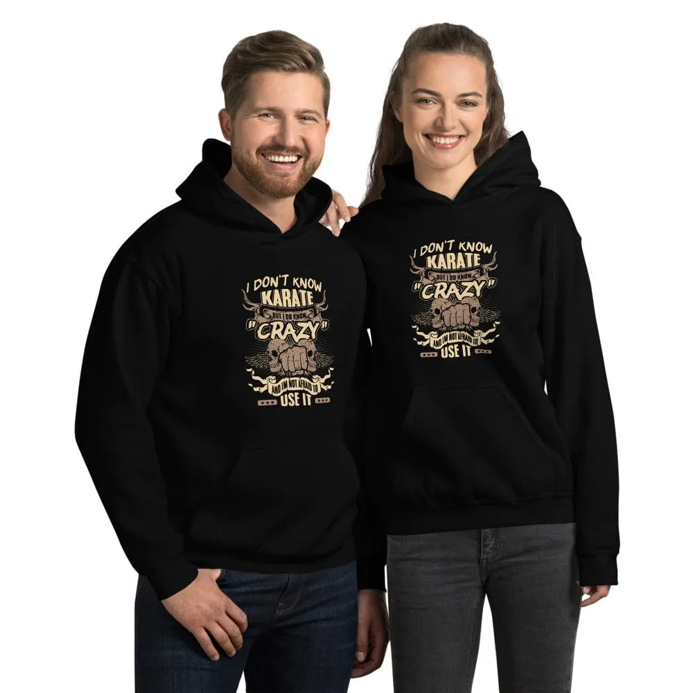 I Don't Know Karate But I Do Know - Skull Hoodie - up to 5XL