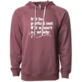 If It Wasn't So Windy Minnesota Lightweight Hoodie