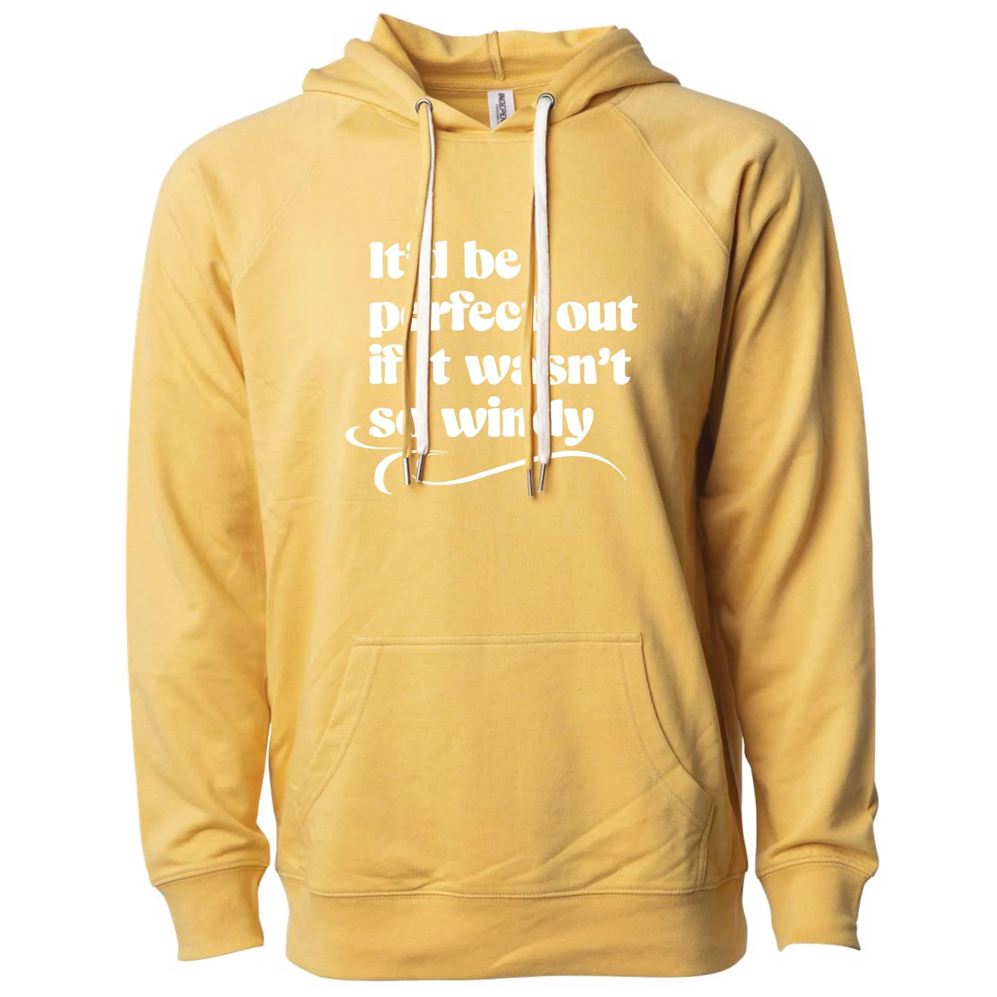 If It Wasn't So Windy Minnesota Lightweight Hoodie